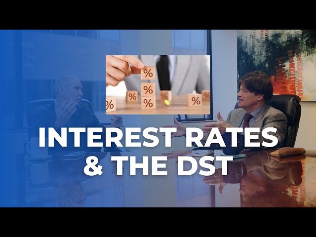 Interest Rates and the Investors Objective - All Things DST (Delaware Statutory Trust)