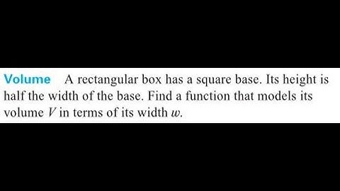 A rectangular box has a square base, find a function based on V in terms of width