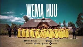 Rejoice Gospel Choir - Wema Huu (Official Audio)