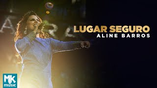 Aline Barros - Lugar Seguro (Ao Vivo) - DVD Extraordinária Graça chords