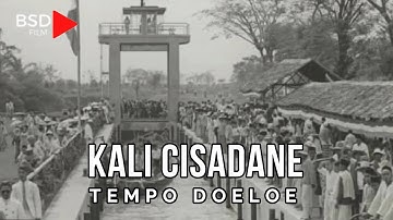 Kali Cisadane Tempo Doeloe - Film Dokumenter