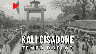 Download Lagu Kali Cisadane Tempo Doeloe - Film Dokumenter MP3