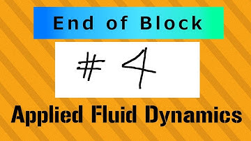 End of AFD4 / Applied Fluid Dynamics