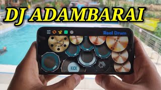DJ ADAMBARAI - LAGU TIKTOK VIRAL | REAL DRUM COVER