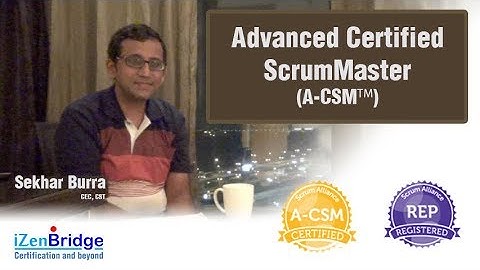 Advanced Certified ScrumMaster (A-CSM) from Scrum Alliance | iZenBridge.com