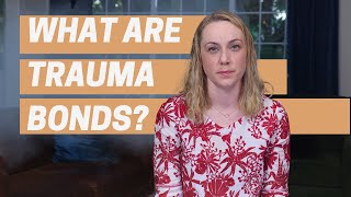5 Common Reasons for Trauma Bonds + Abusive Relationships | Mental Health 101 | Kati Morton