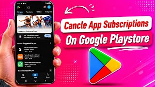 How to Cancel App Subscriptions on Google Play Store (Step-by-Step Guide)