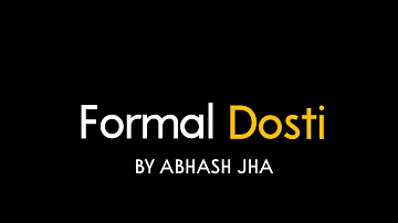 Formal Dosti | Sad Hindi Poem on Old Friends | Abhash Jha Poetry