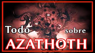 Toda la Historia de AZATHOTH | Mitología LOVECRAFT | ~Sommer