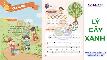 ÂM NHẠC 1:  BÀI 2 : LÝ CÂY XANH( có lời ) |CÙNG HỌC ĐỂ PHÁT TRIỂN NĂNG LỰC |