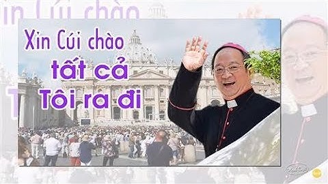 Tạm Biệt Đức TGM Phaolô - Vị Cha Chung Kính Yêu Của Chúng Con