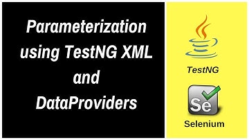 Parameterization using TestNG XML and DataProviders