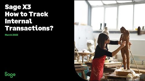 Sage X3 - Support North America - Tracking internal transactions