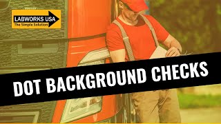 DOT BACKGROUND CHECKS - Screening Requirements from the U.S. Department of Transportation