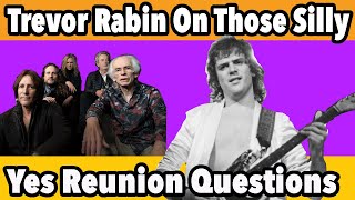 A Yes Reunion? "What's the Point, Chris & Alan Are Gone," Trevor Rabin on All Those Silly Questions
