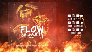 Flow Salvaje - Dj Nelson Y Alberto Stylee Feat Donchezina (Audio  Oficial)  ®