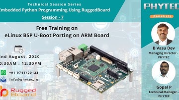 Technical Session-7:  eLinux BSP U-Boot Porting on ARM Processors Boards