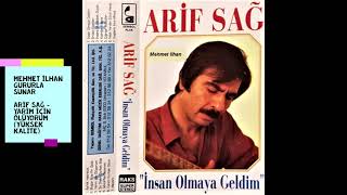 Arif Sağ - Yarim İçin Ölüyorum (Yüksek Kalite) Resimi