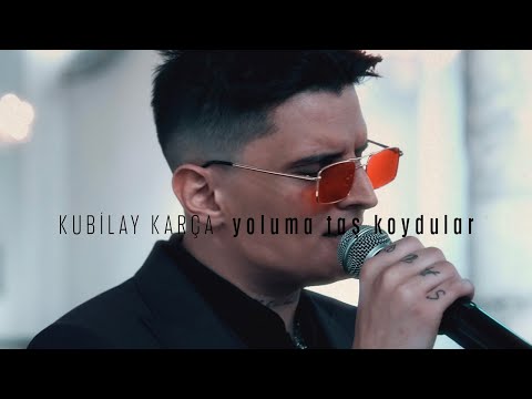 Kubilay Karça - Yoluma Taş Koydular