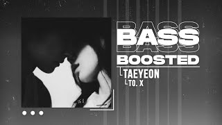 TAEYEON (태연) - To. X [BASS BOOSTED]