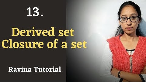 13. Derived Set | Closure of Set || Metric space || Ravina Tutorial || in hindi