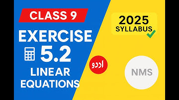 Class 9 Math Exercise 5.2 Urdu Explanation | Linear Equations Full Solution | Punjab Board 2025