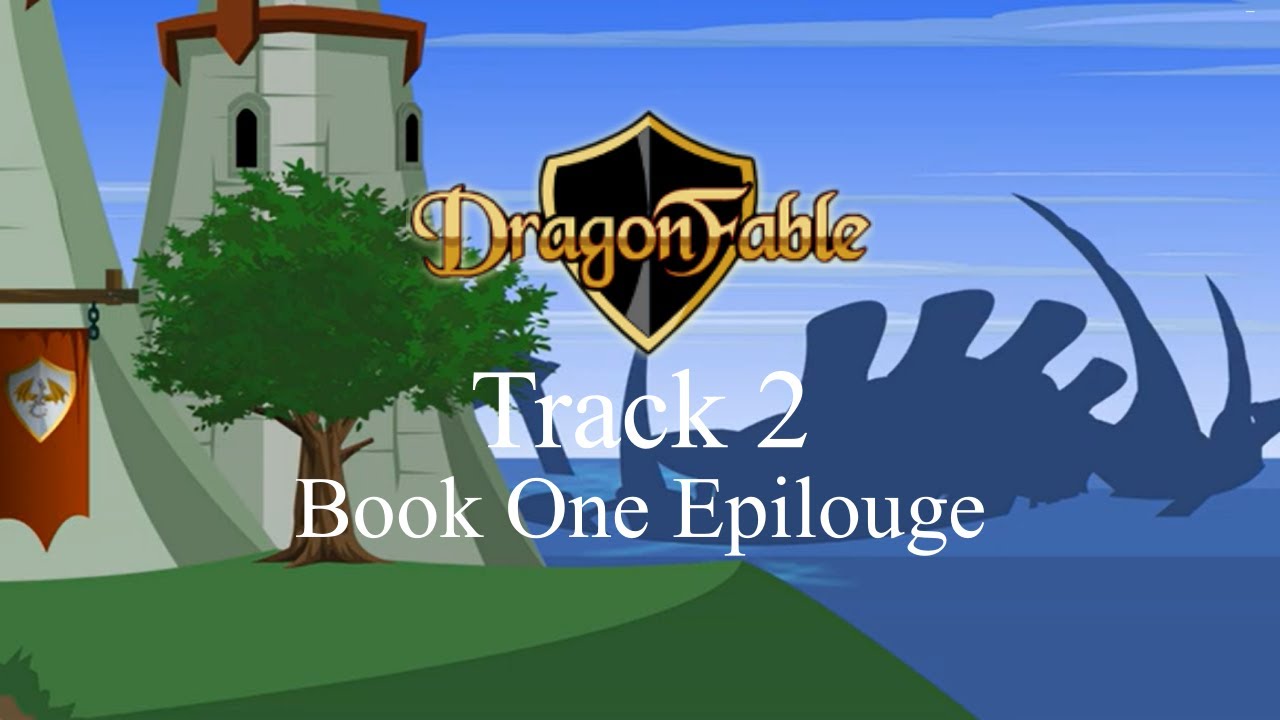 DRAGONFABLE Soundtrack Remaster/Cover : Track 2 - Book One Epilogue ...
