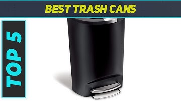 Top 5 Best Trash Cans in 2024