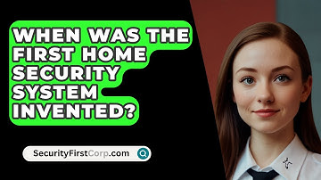 When Was The First Home Security System Invented? - SecurityFirstCorp.com