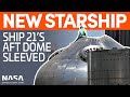 Ship 21's Aft Dome Sleeved | SpaceX Boca Chica