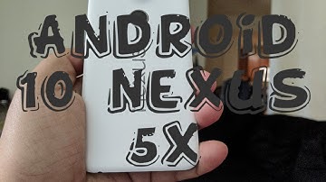 Nexus 5x Android 10 Official Release Pixel Experience