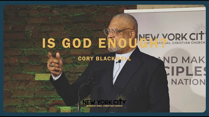 Sunday Message || "Is God Enough?" || Cory Blackwell