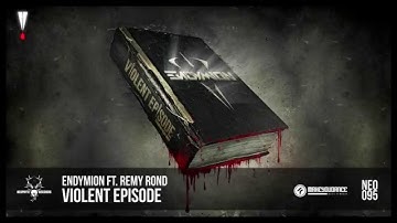 Endymion ft. Remy Rond - Violent Episode (NEO095)