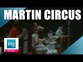 Capture de la vidéo Martin Circus "Tout Tremblant De Fièvre" (Live Officiel) | Archive Ina