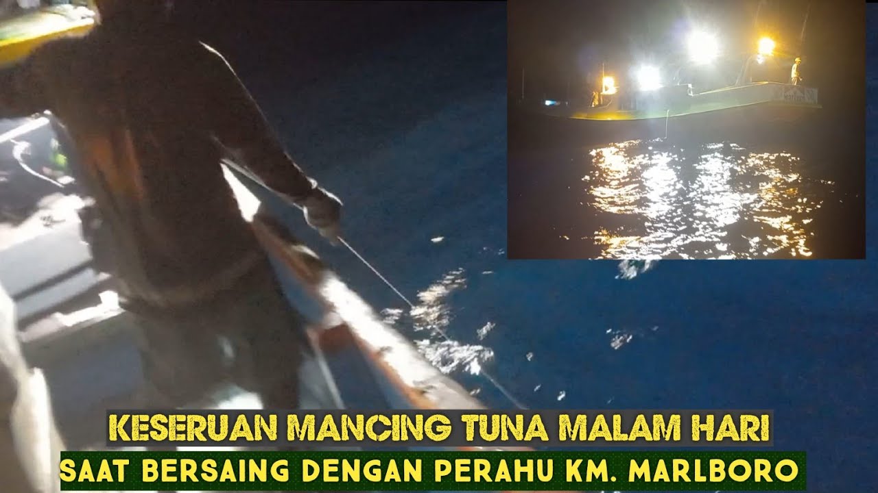 CARA MANCING TUNA MALAM HARI || DENGAN TARGET 1 TON