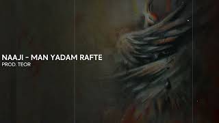 Naaji - Man Yadam Rafte [Prod. Teor] (Official Audio)