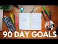 90 day goals changed my life how to use them