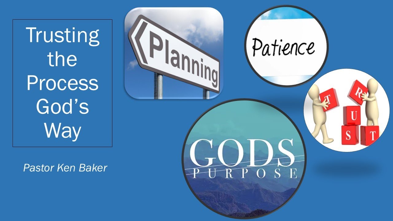 Process God Trusting the Process God's Way - YouTube
