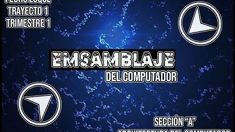 Ensamblaje de un Computador (Componentes Internos)-Pedro Luque   Arquitectura del Computador / T1-T1