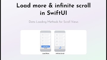 Data Loading Methods, load more & infinite scrollin SwiftUI