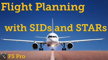 Beginners Guide to Flight Planning with SIDs and STARs