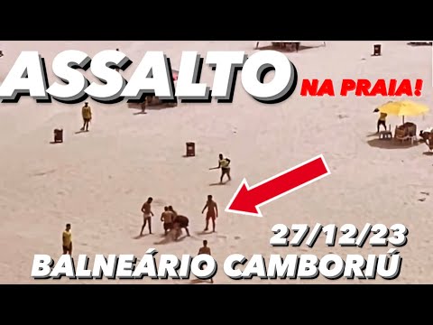 ASSALTO NA PRAIA Balneário Camboriú hoje Brazil ​⁠​⁠​⁠​⁠@BielTurismo #balneáriocamboriu