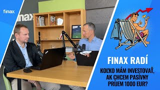 Finax radí | Koľko mám investovať, ak chcem pasívny príjem 1000 eur?