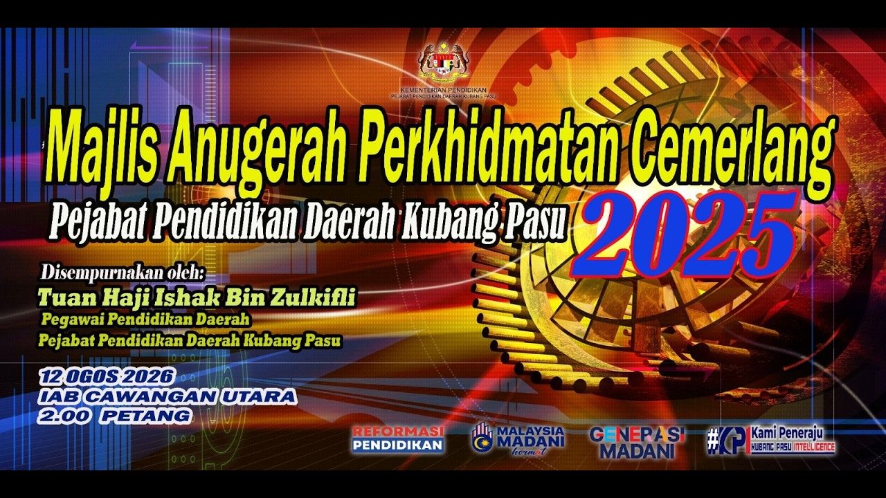 MAJLIS ANUGERAH PERKHIDMATAN CEMERLANG PEJABAT PENDIDIKAN DAERAH KUBANG PASU 2025
