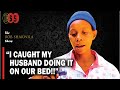 I CAUGHT MY HASBAND CHEATING WITH HIS SIDE CHICK ON OUR BED RED HANDED I CAUGHT MY HASBAND CHEATING WITH HIS SIDE CHICK ON OUR BED RED HANDED