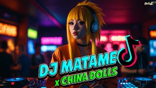 DJ MATAME MATAME viral tiktok remix disco 2024 x China Dolls oh oh oh - DJ BHARZ