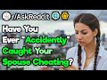 Have you ever caught your spouse cheating raskreddit