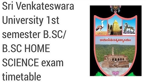 Sri Venkateswara University 1st semester B.SC/B.SC HOME SCIENCE exam timetable|SVU degree Timetable