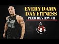 Every Damn Day Fitness: Youtube Fitness Peer Review #11