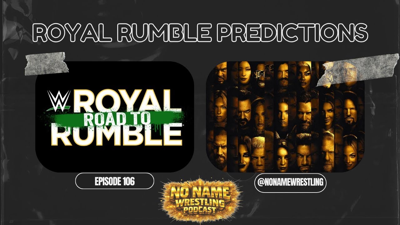 No Name Wrestling Podcast 106, Royal Rumble Predictions